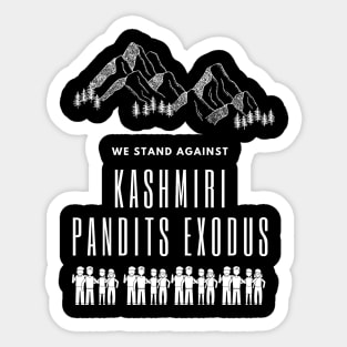 STAND AGAINST  KASHMIRI PANDIT  EXODUS Sticker